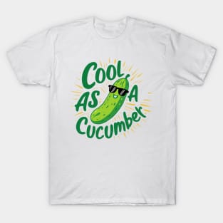 Cool as a cucumber T-Shirt